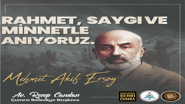 Candan : “Mehmet Akif Ersoy İstiklal Marşı'nı kalemiyle değil; yüreğiyle yazmıştır”